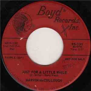 Marvin McCullough - Just For A Little While