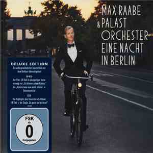 Max Raabe & Palast Orchester - Eine Nacht In Berlin