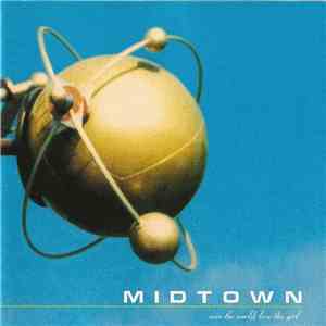 Midtown - Save The World, Lose The Girl