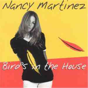 Nancy Martinez - Bird's In The House