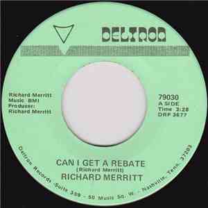 Richard Merritt - Can I Get A Rebate / It's Never To Late