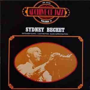 Sydney Bechet - September Song - I Got Rhythm - Blues Improvisation