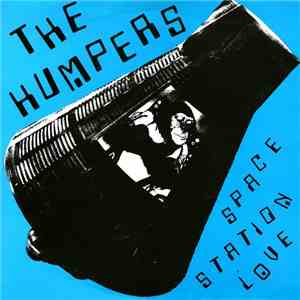 The Humpers - Space Station Love
