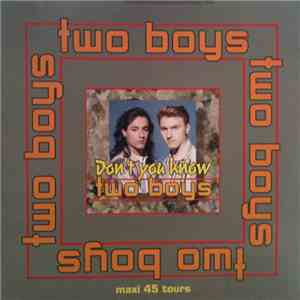 Two Boys - Don't You Know