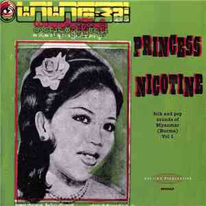 Various - Princess Nicotine: Folk And Pop Sounds Of Myanmar (Burma) Vol 1
