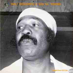 Walt Dickerson & Sun Ra - Visions