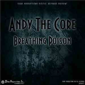 Andy The Core - Breathing Poison