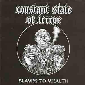 Constant State Of Terror / Deportation - Slaves To Wealth