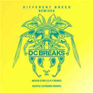 DC Breaks - Never Stop (S.P.Y Remix) / Hustle (Synergy Remix)