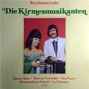 Die Kirmesmusikanten - Ihre Schönsten Lieder