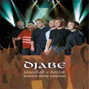 Djabe - Táncoltak A Kazlak / Sheafs Were Dancing