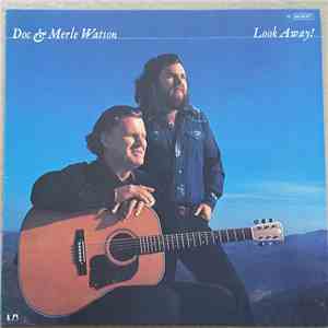 Doc & Merle Watson - Look Away!