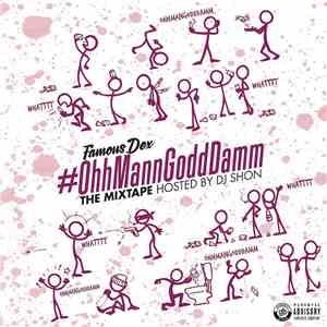 Famous Dex - #OhhMannGoddDamm