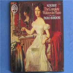 Franz Schubert, Paolo Bordoni - The Complete Waltzes for Piano