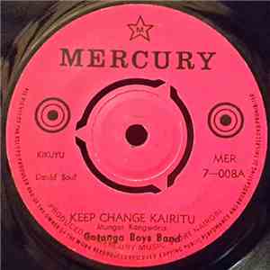 Gatanga Boys Band - Keep Change Kairitu