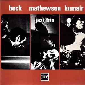 Gordon Beck, Ron Mathewson, Daniel Humair - Beck Mathewson Humair Trio