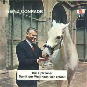 Heinz Conrads - Die Lipizzaner