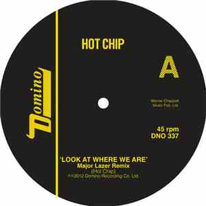 Hot Chip - Look At Where We Are (Major Lazer Remixes)