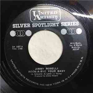 Jimmy Roselli - Rock-A Bye Your Baby / Little Pal