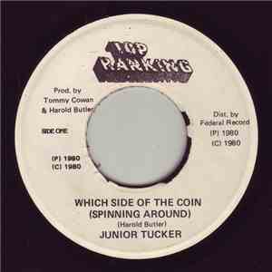 Junior Tucker - Which Side Of The Coin (Spinning Around)