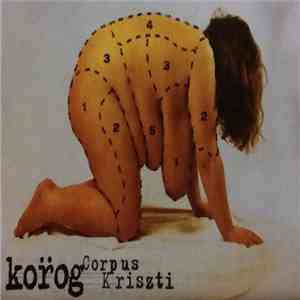 Korog - Corpus Kriszti