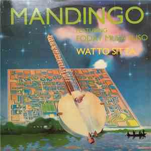 Mandingo Featuring Foday Musa Suso - Watto Sitta