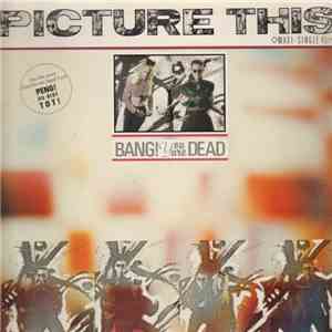 Picture This  - Bang! You Are Dead