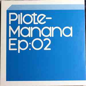 Pilote - Manana 2 EP