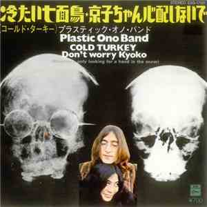 Plastic Ono Band - Cold Turkey / Don't Worry Kyoko