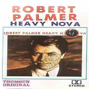 Robert Palmer - Heavy Nova