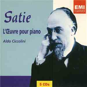 Satie - Aldo Ciccolini - L'Œuvre Pour Piano