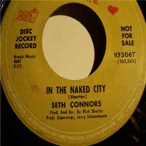 Seth Connors - In The Naked City / Why Concern Yourself