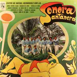 Sonora Santanera & Rafael Hernandez - Exitos de Rafael Hernández Con laSono ...