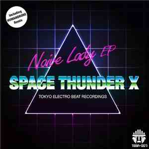 Space Thunder X - Naive Lady EP