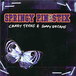 Springy Pinestix - Crazy Teens & Soapy Dreams