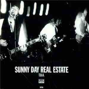 Sunny Day Real Estate - T.B.A.