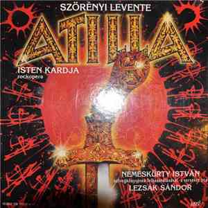 Szörényi Levente - Atilla - Isten Kardja