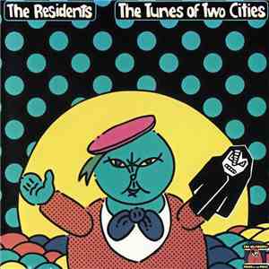The Residents - The Tunes Of Two Cities