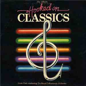 The Royal Philharmonic Orchestra - Hooked On Classics