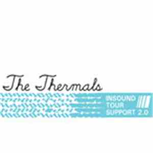 The Thermals - Insound Tour Support 2.0