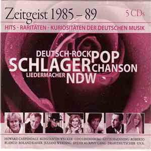 Various - Zeitgeist 1985-89 - Hits - Raritäten - Kuriositäten Der Deutschen ...