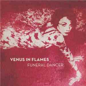 Venus In Flames - Funeral Dancer