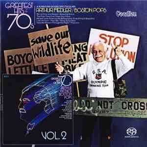Arthur Fiedler / Boston Pops - Greatest Hits Of The '70s Vols. 1 & 2