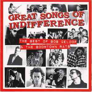 Bob Geldof & The Boomtown Rats - Great Songs Of Indifference: The Best Of B ...