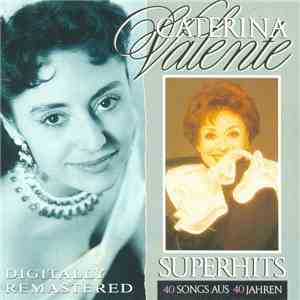 Caterina Valente - Superhits - 40 Songs Aus 40 Jahren