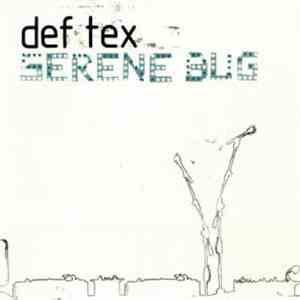 Def Tex - Serene Bug