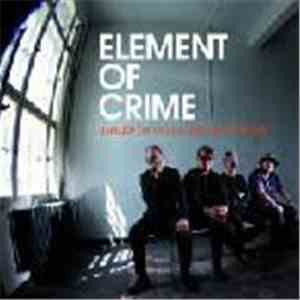 Element Of Crime - Immer Da Wo Du Bist Bin Ich Nie