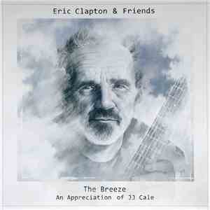 Eric Clapton & Friends - The Breeze: An Appreciation Of JJ Cale