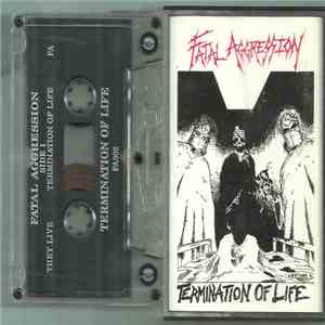 Fatal Aggression - Termination Of Life