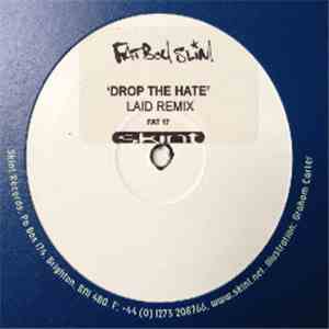 Fatboy Slim - Drop The Hate